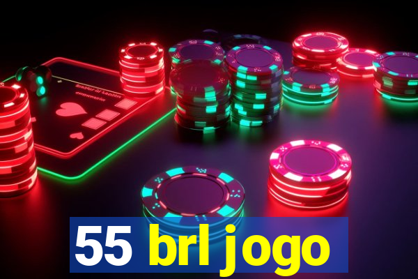 55 brl jogo